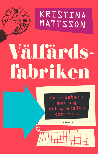 Välfärdsfabriken; Kristina Mattson; 2019