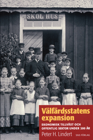 Välfärdsstatens expansion : Ekonomisk tillväxt och offentlig sektor under 200 år; Peter H Lindert; 2005