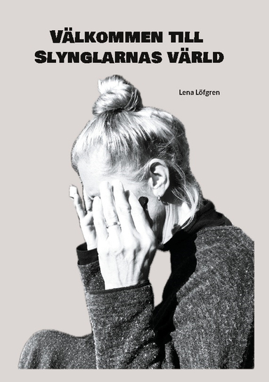 Välkommen till Slynglarnas värld; Lena Löfgren; 2025