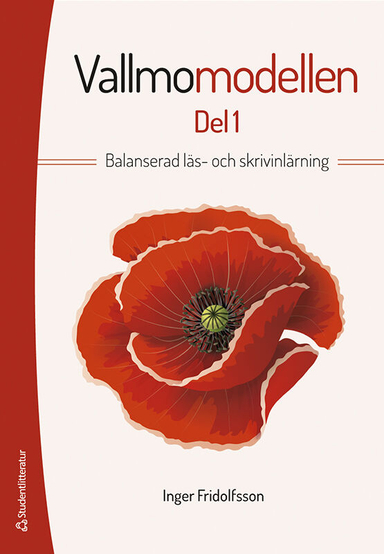 Vallmomodellen del 1 - Balanserad läs- och skrivinlärning; Inger Fridolfsson; 2024