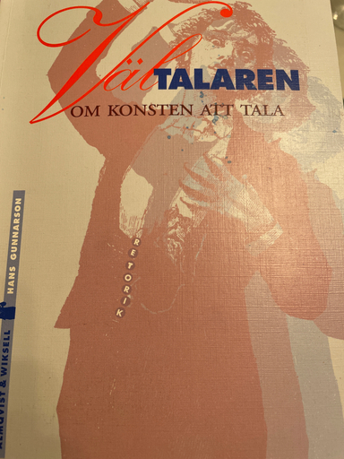 Vältalaren - en handbok i retorik; Hans Gunnarson; 1996