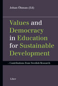 Values and Democracy in Education for Sustainable Development - Contributions from Swedish Research; Johan Öhman (ed); 2008