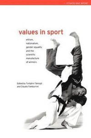 Values in Sport; Claudio Tamburrini, Torbjrn Tnnsj; 2000