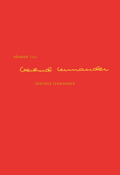 Vänbok till Gertrud Lennander; Kerstin Calissendorff, Marie Karlsson-Tuula, Annina H. Persson, Hans Renman; 2024