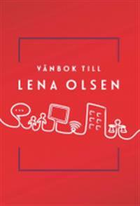 Vänbok till Lena Olsen; Joel Samuelsson, Laila Zackariasson; 2019