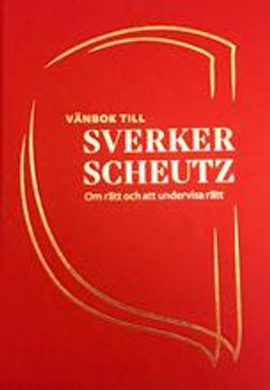 Vänbok till Sverker Scheutz: om rätt och att undervisa rätt; Hans Eklund, Lotta Lerwall, Anna-Sara Lind; 2020