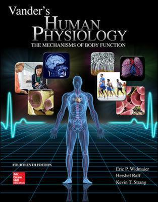 Vander's Human Physiology; Eric Widmaier, Hershel Raff, Kevin Strang; 2016