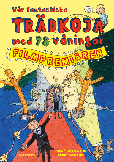 Vår fantastiska trädkoja med 78 våningar : filmpremiären; Andy Griffiths; 2017