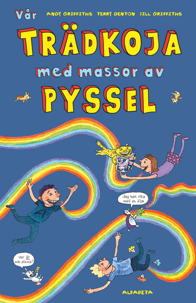 Vår trädkoja med massor av pyssel; Andy Griffiths, Jill Griffiths; 2018