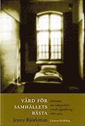 Vård för samhällets bästa; Jenny Björkman; 2001