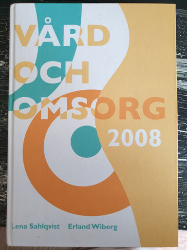 Vård och omsorg 2008; Lena Sahlqvist; 2008