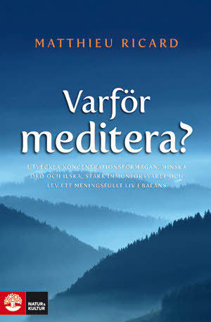 Varför meditera?; Matthieu Ricard; 2011