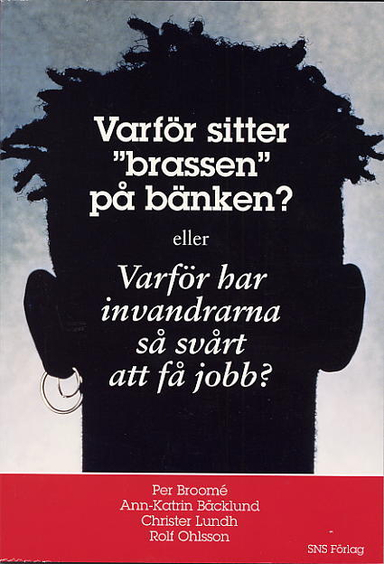 Varför sitter "brassen" på bänken?; Per Broomé, Ann-Katrin Bäcklund, Christer Lundh; 1996