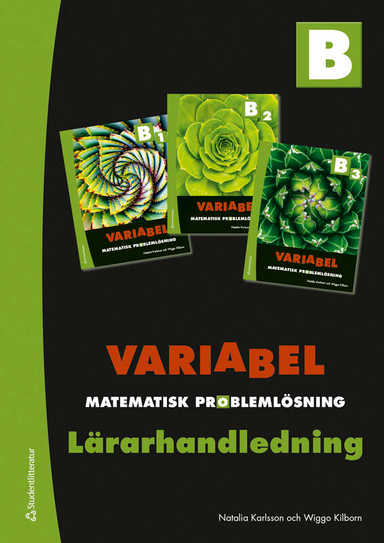 Variabel B Lärarpaket - Tryckt bok + Digital lärarlicens 36 mån - Matematisk problemlösning; Wiggo Kilborn, Natalia Karlsson; 2024