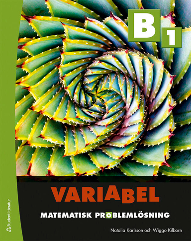 Variabel B1 Elevpaket - Tryckt bok + Digital elevlicens 12 mån - Matematisk problemlösning; Natalia Karlsson, Wiggo Kilborn; 2025