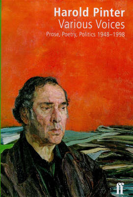 Various Voices: Prose, Poetry, Politics, 1948-1998; Harold Pinter; 1998