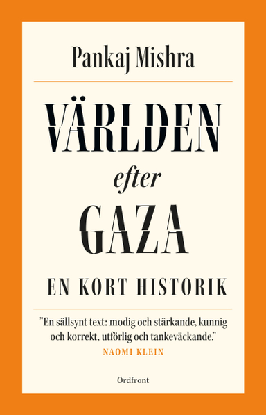 Världen efter Gaza:  En kort historik; Pankaj Mishra; 2025