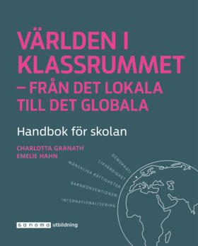 Världen i klassrummet; Emelie Hahn, Charlotta Granath; 2021