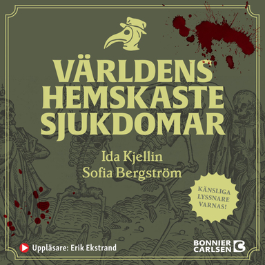 Världens hemskaste sjukdomar; Ida Kjellin, Sofia Bergström; 2021