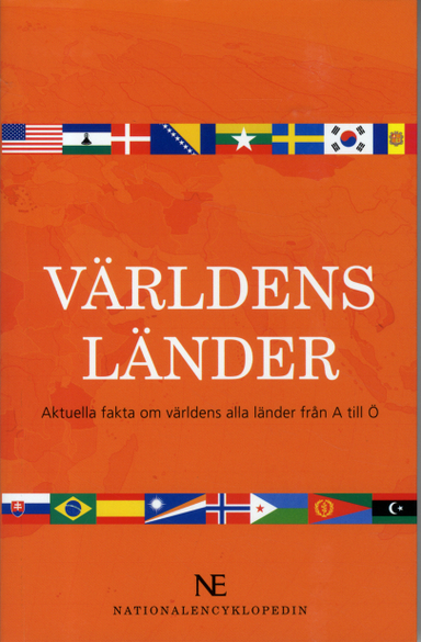 Världens länder : aktuella fakta om väldens alla länder A till Ö; Anders Jönsson; 2012