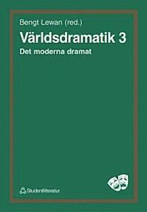 Världsdramatik 3 - Det moderna dramat; Bengt Lewan; 1990