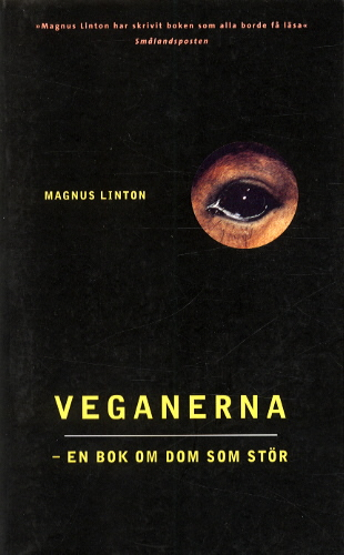 Veganerna -en bok om dom som stör; Magnus Linton; 2001