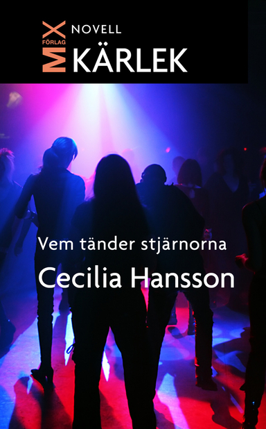 Vem tänder stjärnorna; Cecilia Hansson; 2011