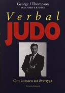 Verbal judo: om konsten att övertyga; George J. Thompson; 1994