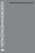 Verkstadshandboken lärarhandledning; Nils-Olof Eriksson, Bo Karlsson; 2012