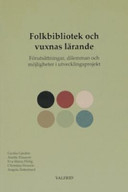 Verktyg för lärande: informationssökning och informationsanvändning i kommunal vuxenutbildningVolym 42 av Skrifter från Valfrid; Cecilia Gärdén; 2006