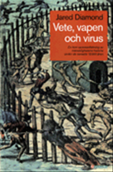 Vete, vapen och virus; Jared Diamond; 1999