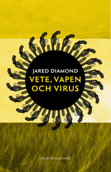 Vete, vapen och virus; Jared Diamond; 2020