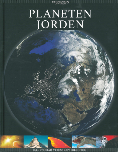 Vetenskapens universum. Planeten jorden; Ulla Vibeke Hjuler, Carsten R. Kjaer, Niels Hansen, Steen Laursen, Mikkel Sander, Bjarne Siewertsen, Christina Friis Skifte; 2009