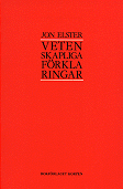 Vetenskapliga förklaringar; Jon Elster; 1988