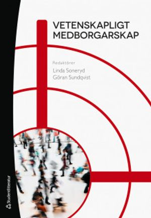 Vetenskapligt medborgarskap; Linda Soneryd, Göran Sundqvist, Jonas Bertilsson, Elena Bogdanova, Mark Elam, Oskar Engdahl, Andreas Gunnarsson, Niclas Hagen, Marie Hammer, Dick Kasperowski, Hannes Lagerlöf, Bengt Larsson, Jesper Petersson, Jane Pettersson, Johan Söderberg, Håkan Thörn, Linda Weichselbraun; 2019