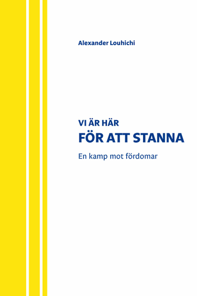 Vi är här för att stanna; Alexander Louhichi; 2012