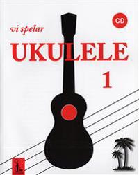 Vi spelar ukulele 1; Katarina Gren, Birger Nilsson; 2007