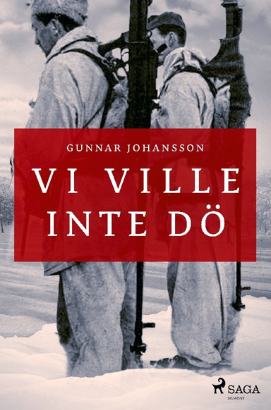 Vi ville inte dö; Gunnar Johansson; 2022