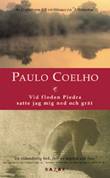 Vid floden Piedra satte jag mig ned och grät; Paulo Coelho; 2002