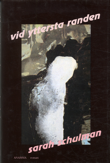 Vid yttersta randen; Sarah Schulman; 2001