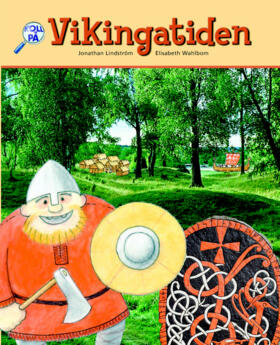 Vikingatiden : historia för år 4-6. Basbok; Jonathan Lindström, Elisabeth Wahlbom; 2005