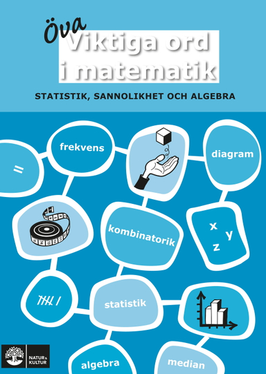 Viktiga ord i matematik Öva Statistik, sannolikhet och algebra; Eva Marand; 2008