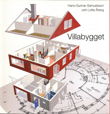 Villabygget; Hans-Gunnar Samuelsson, Lotta Åberg; 2005