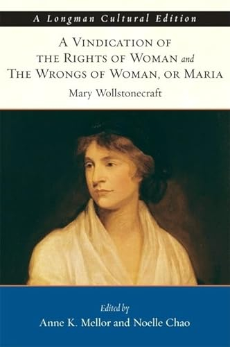 Vindication of the Rights of Woman and The Wrongs of Woman, A, or Maria; Mary Wollstonecraft; 2006