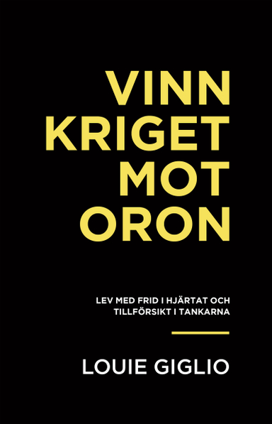 Vinn kriget mot oron; Louie Giglio; 2024