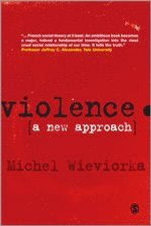 Violence; Michel Wieviorka; 2009