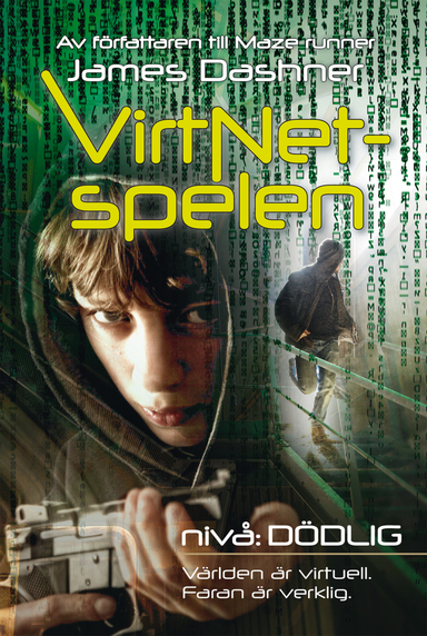 VirtNet-spelen. Nivå: dödlig; James Dashner; 2016