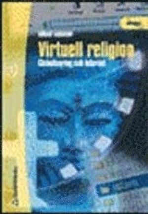 Virtuell religion; Göran Larsson; 2002