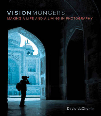 VisionMongers; David Duchemin; 2009