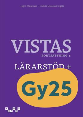 Vistas Fortsättning 1 Lärarstöd+; Inger Rönnmark, Eulalia Quintana; 2025